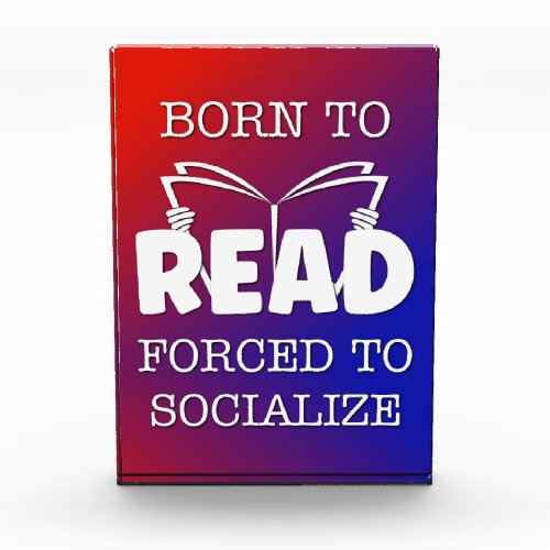 Born to Read Forced to Socialize Photo Block