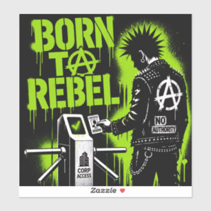 Born To Rebel Punk Corporate Irony Sticker Art