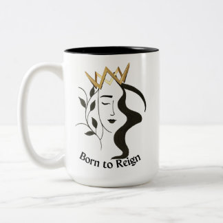 Born to Reign - Two-Tone Coffee Mug