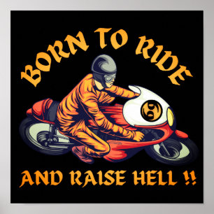 BORN TO RIDE AND RAISE HELL funny biker gift       Poster
