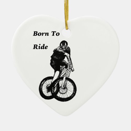 Born to ride Baby Rides A Bike mtb bmx Ceramic Ornament