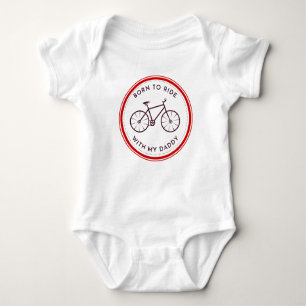 Born To Ride Bicycle With My Daddy Baby Bodysuit