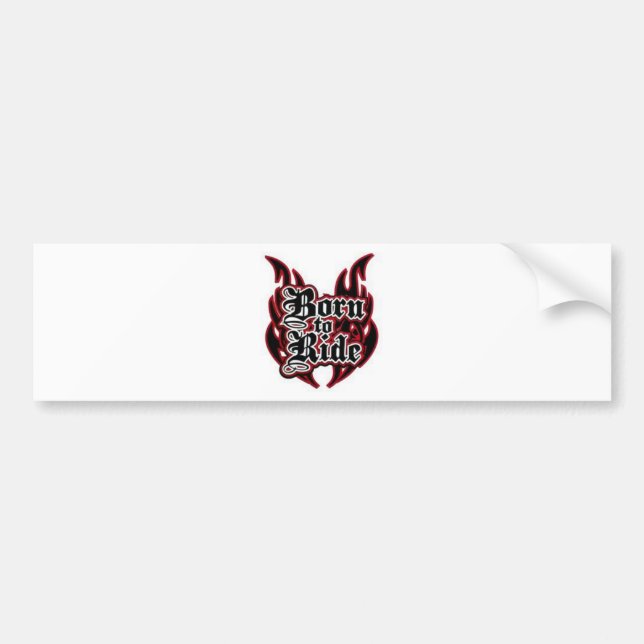 Born to Ride Bumper Sticker (Front)