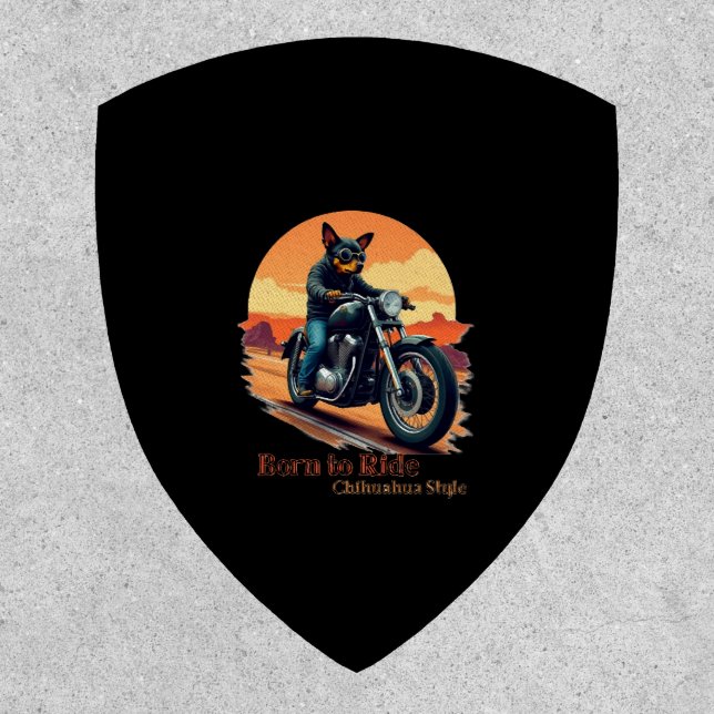 Born to Ride Chihuahua Motorcycle Art Print Patch (Front)