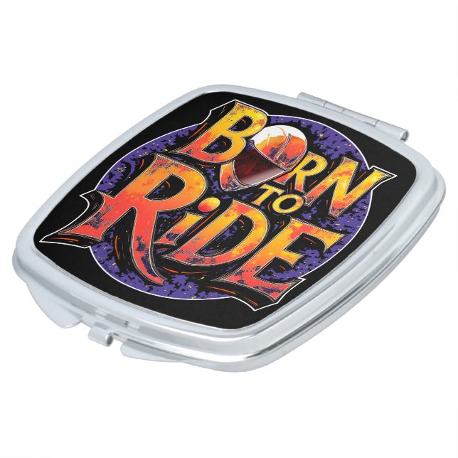 Born to Ride Compact Mirror (Turned)
