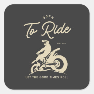 Born To Ride - ESTD 2011 Square Sticker