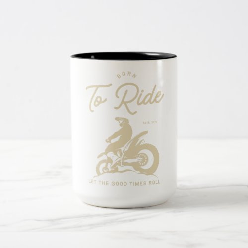 Born To Ride _ ESTD 2011 Two_Tone Coffee Mug