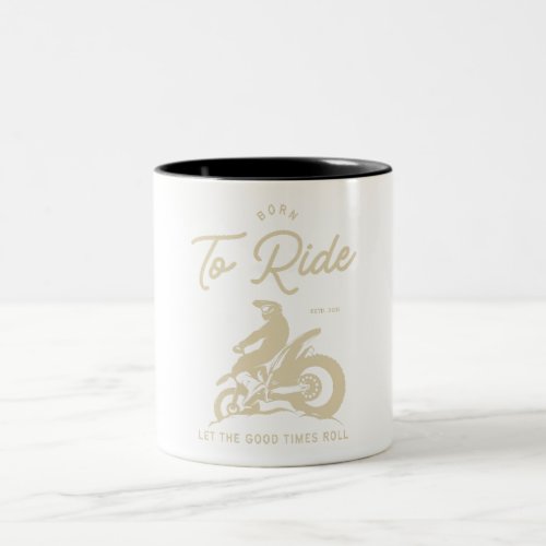 Born To Ride _ ESTD 2011 Two_Tone Coffee Mug