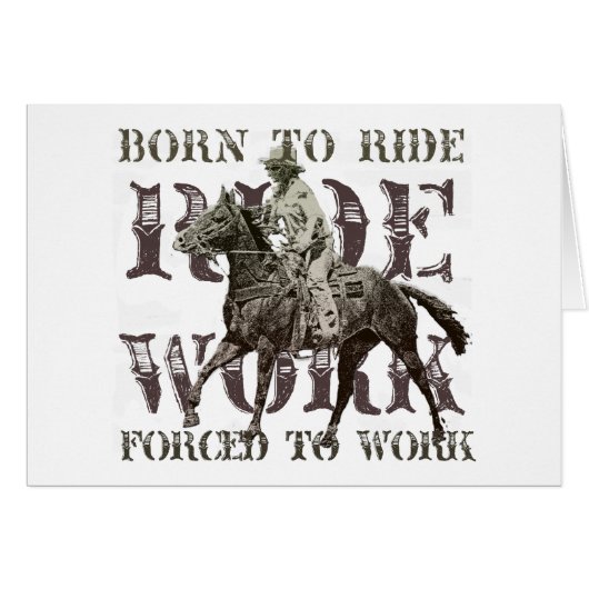 Born to Ride, Forced to Work Cards (Front Horizontal)