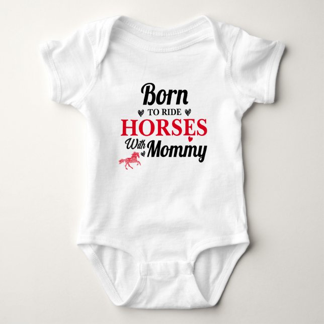Born To Ride Horses With Funny Gift Baby Bodysuit (Front)