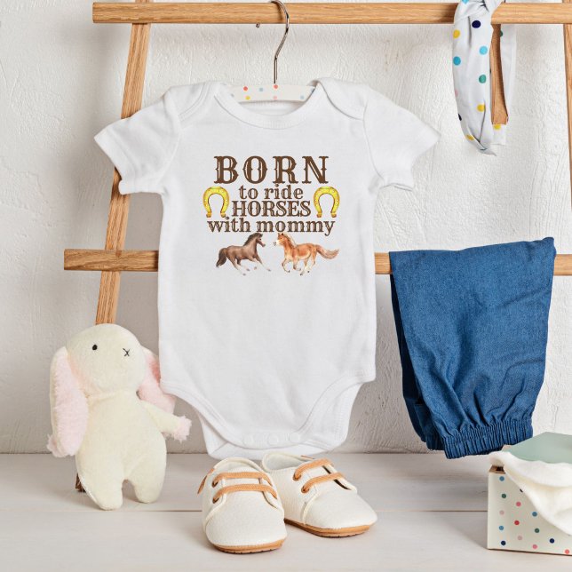 Born to ride horses with mommy baby bodysuit (Creator Uploaded)