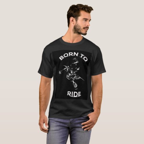 Born to Ride _ Motocross Rider T_Shirt