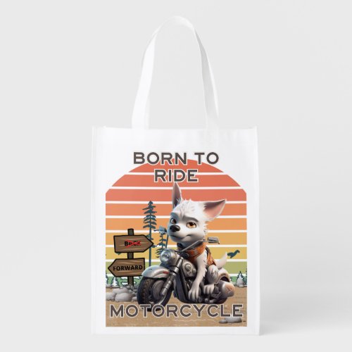 Born to Ride Motorcycle _ Dog Grocery Bag