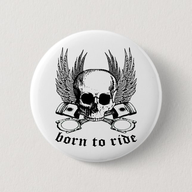 Born To Ride Pinback Button (Front)