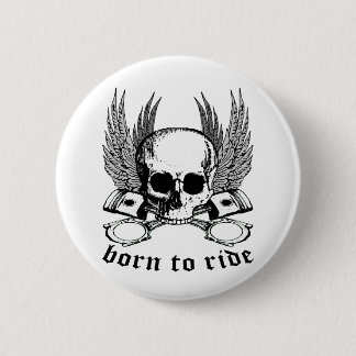 Born To Ride Pinback Button