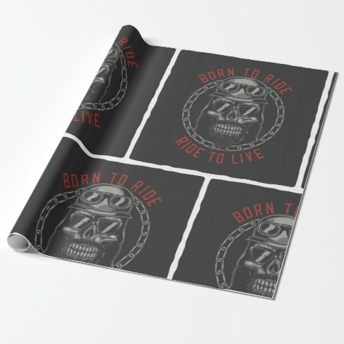 Born To Ride Ride To Live Wrapping Paper