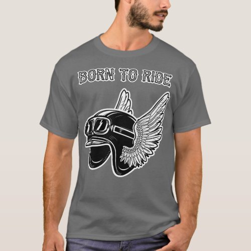 Born to Ride T_Shirt