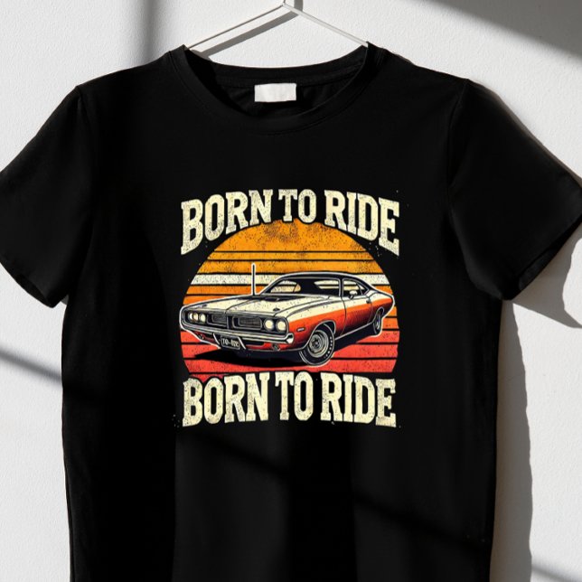 born to ride T-Shirt (Creator Uploaded)