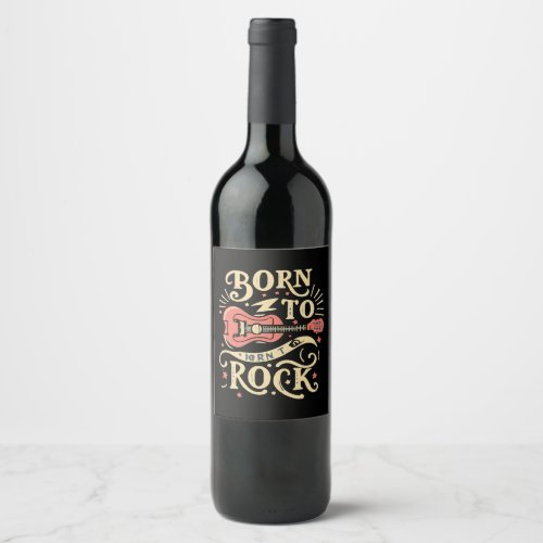 Born to Rock Electric Guitar Wine Label