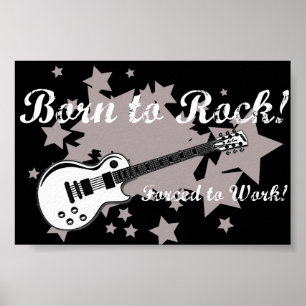 Born To Rock, Forced To Work Poster