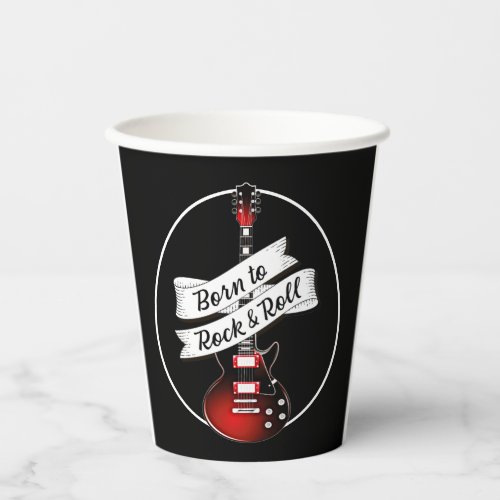 Born to Rock  Roll Guitar Rocker Musician Party P Paper Cups