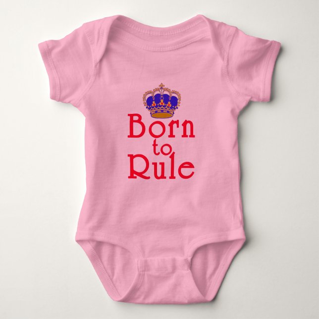 Born to Rule with Crown Baby Bodysuit (Front)