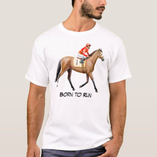 Born to Run Racehorse T-Shirt