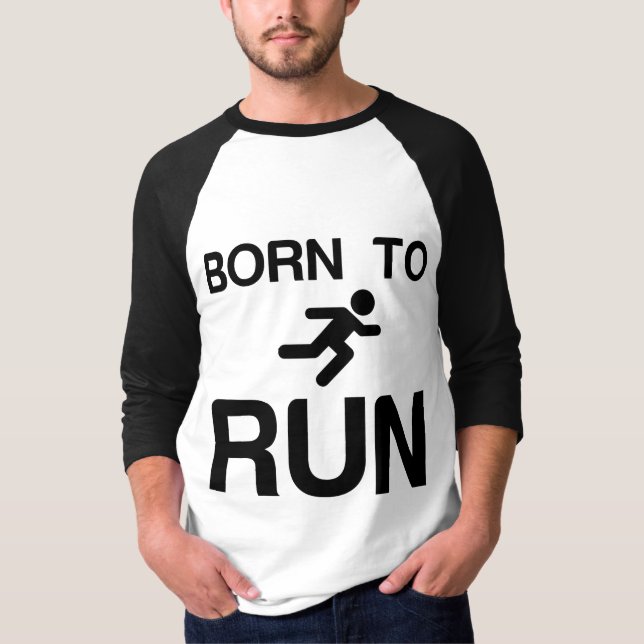 BORN TO RUN T-Shirt (Front)