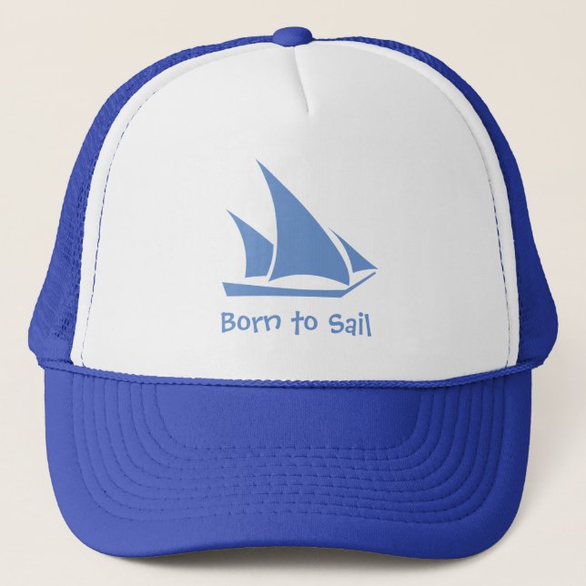 Born to Sail. A hat for the sailor. (Front)