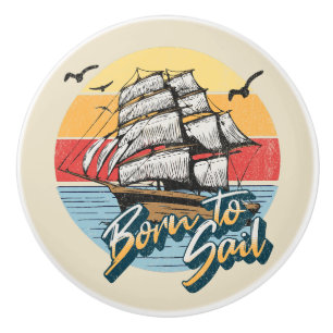 Born to sail ceramic knob