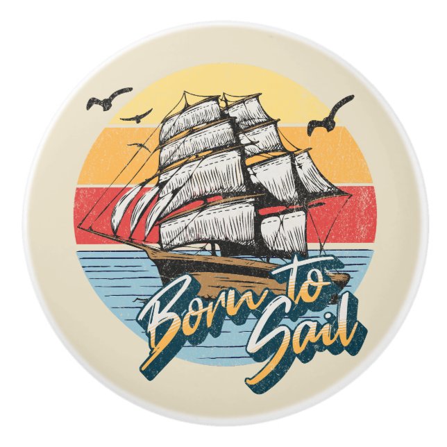 Born to sail ceramic knob (Front)