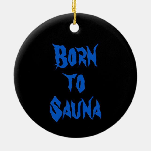 Born to Sauna Finnish Ornament (Black; Round) (Back)