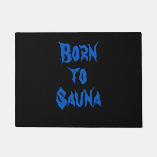 Born to Sauna Finnish Sauna Doormat Black