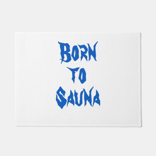 Born to Sauna Finnish Sauna Doormat White