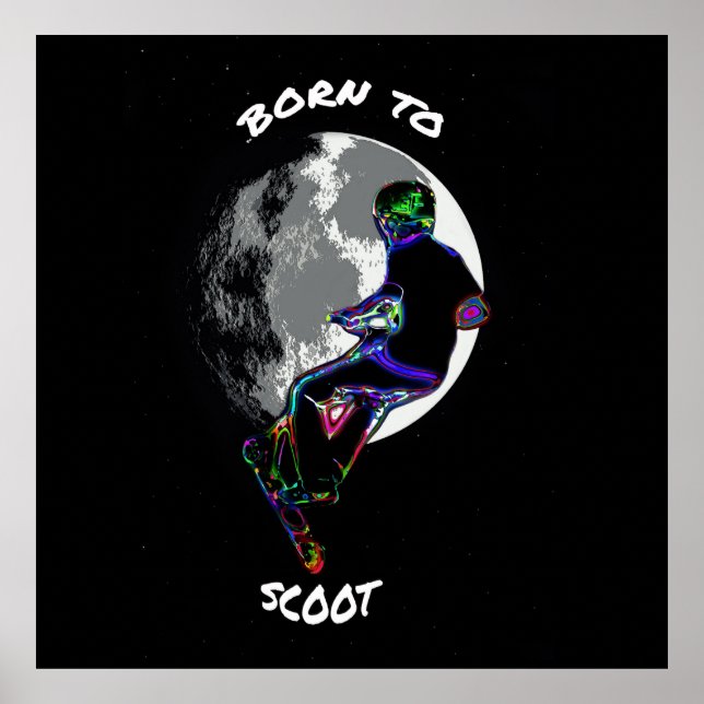 Born to Scoot- Scooter and Moon   Poster (Front)