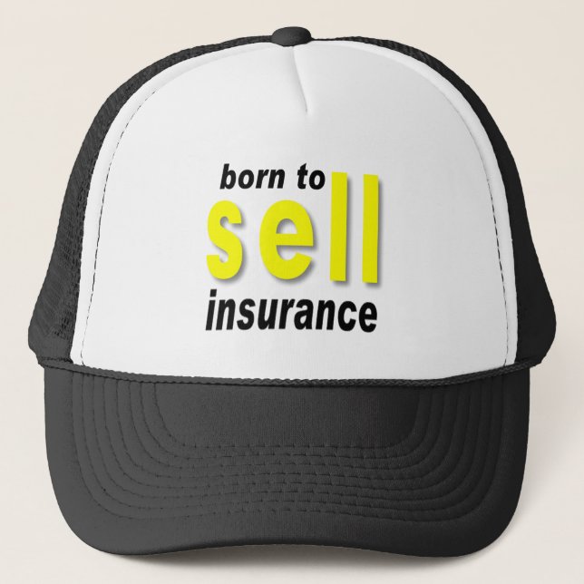 Born to Sell Insurance Trucker Hat (Front)