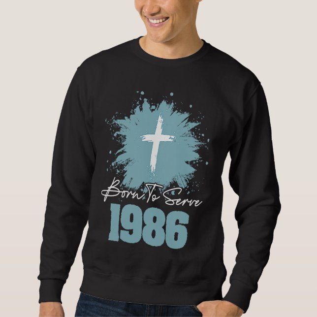 Born To Serve 1986 Sweatshirt (Front)