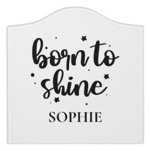 Born To Shine Door Sign