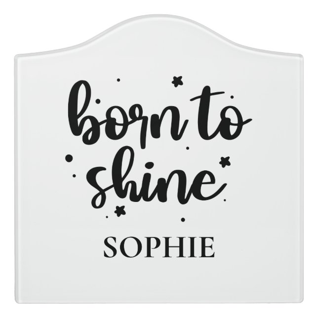 Born To Shine Door Sign (Large Crest Front)