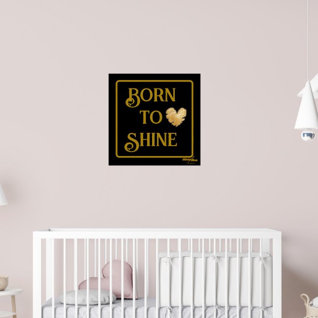 Born to Shine Poster (Nursery 2)