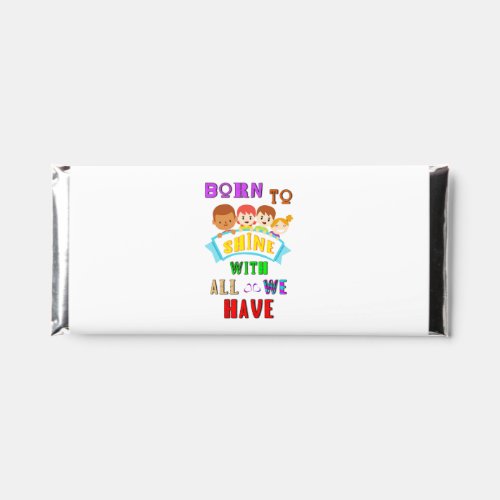 Born To Shine With All We Have 2 Spectrum Autism Hershey Bar Favors