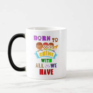 Born To Shine With All We Have 2 Spectrum Autism Magic Mug