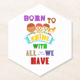 Born To Shine With All We Have 2 Spectrum Autism Paper Coaster