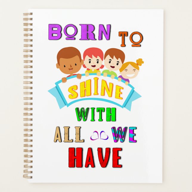 Born To Shine With All We Have 2 Spectrum Autism Planner (Front)