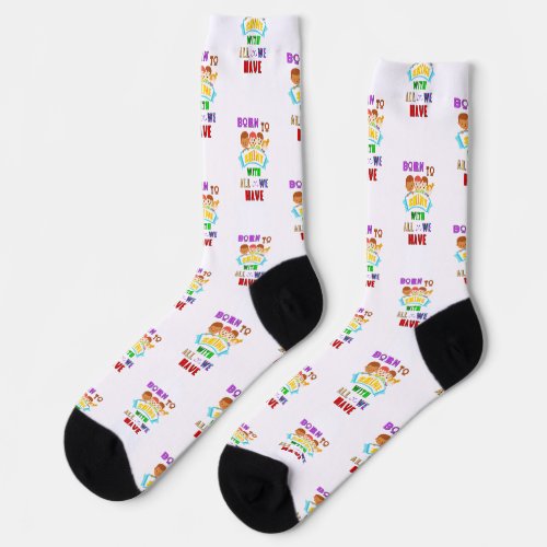 Born To Shine With All We Have 2 Spectrum Autism Socks
