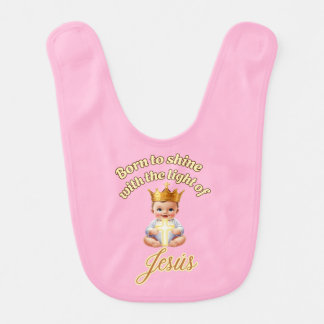 Born to Shine with the Light of Jesus Baby Bib