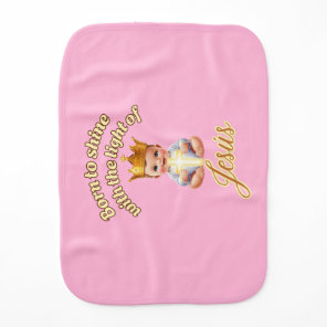 Born to Shine with the Light of Jesus Baby Burp Cloth