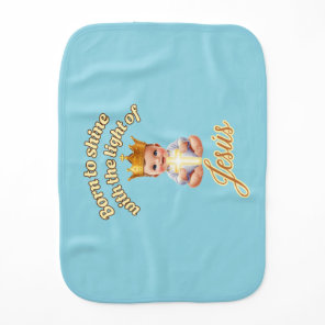 Born to Shine with the Light of Jesus Baby Burp Cloth