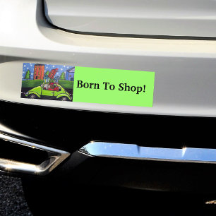 Born to Shop Car Gifts Bumper Sticker