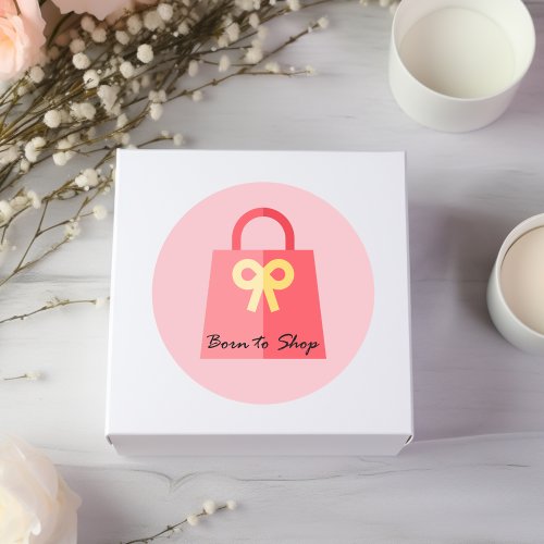 Born to Shop Purse Shopping Bag Color Classic Round Sticker